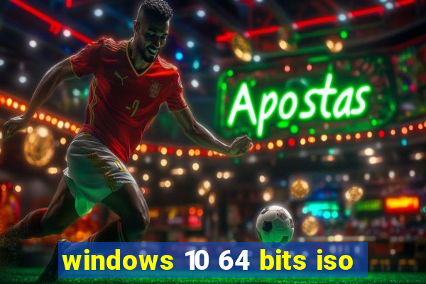 windows 10 64 bits iso